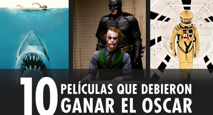 10 películas que debieron ganar el Oscar