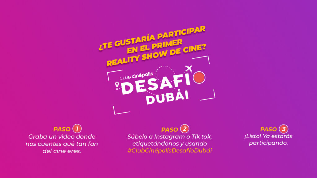 Sé parte del primer reality show de cine: Club Cinépolis Desafío Dubái
