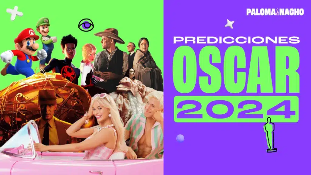 Oscar 2024: Predicciones Paloma & Nacho
