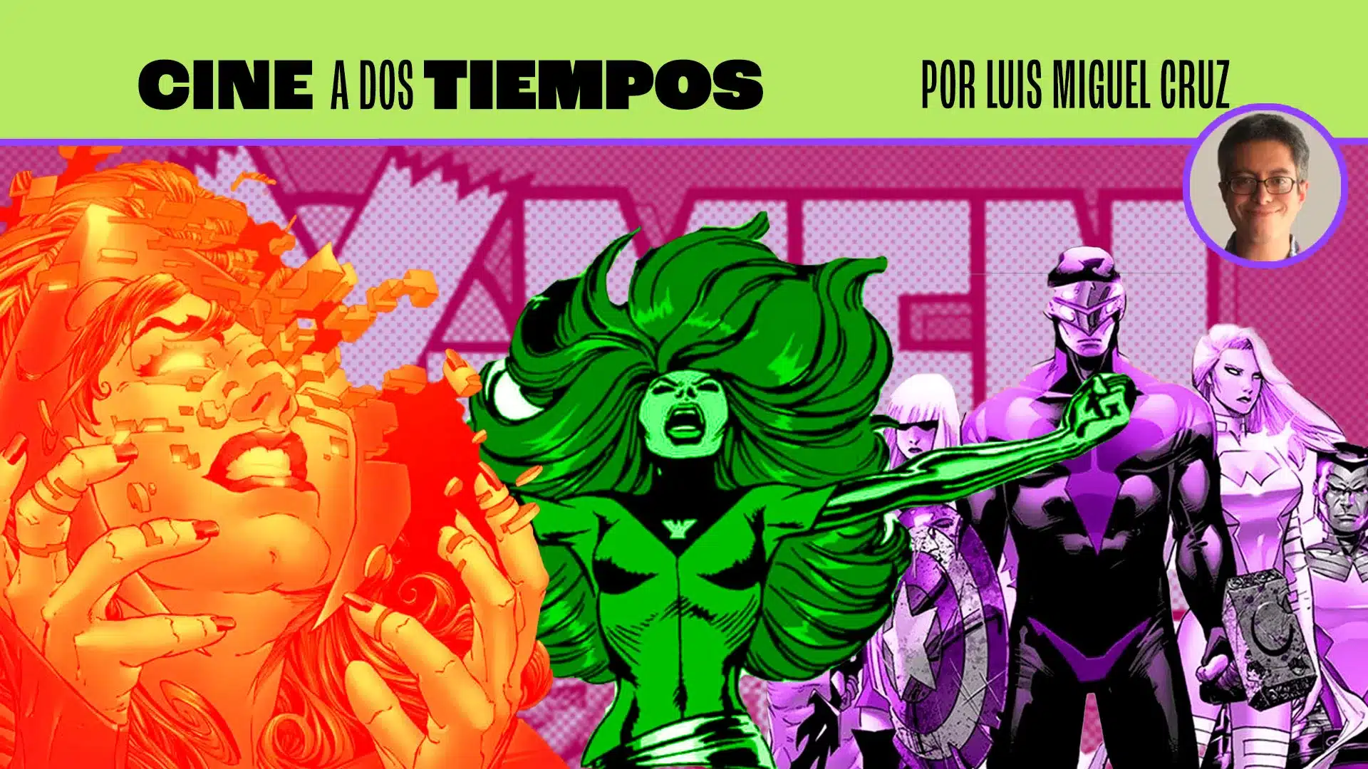 Luis Miguel Cruz escribe sobre las adaptaciones a la pantalla grande de la saga X-Men