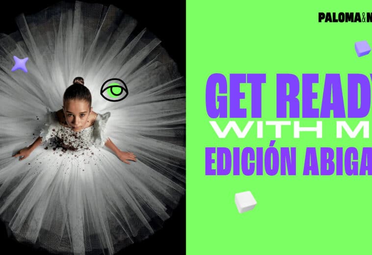 Get Ready with Me: edición Abigail