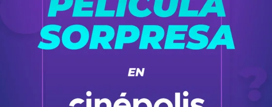 Película sorpresa en Cinépolis