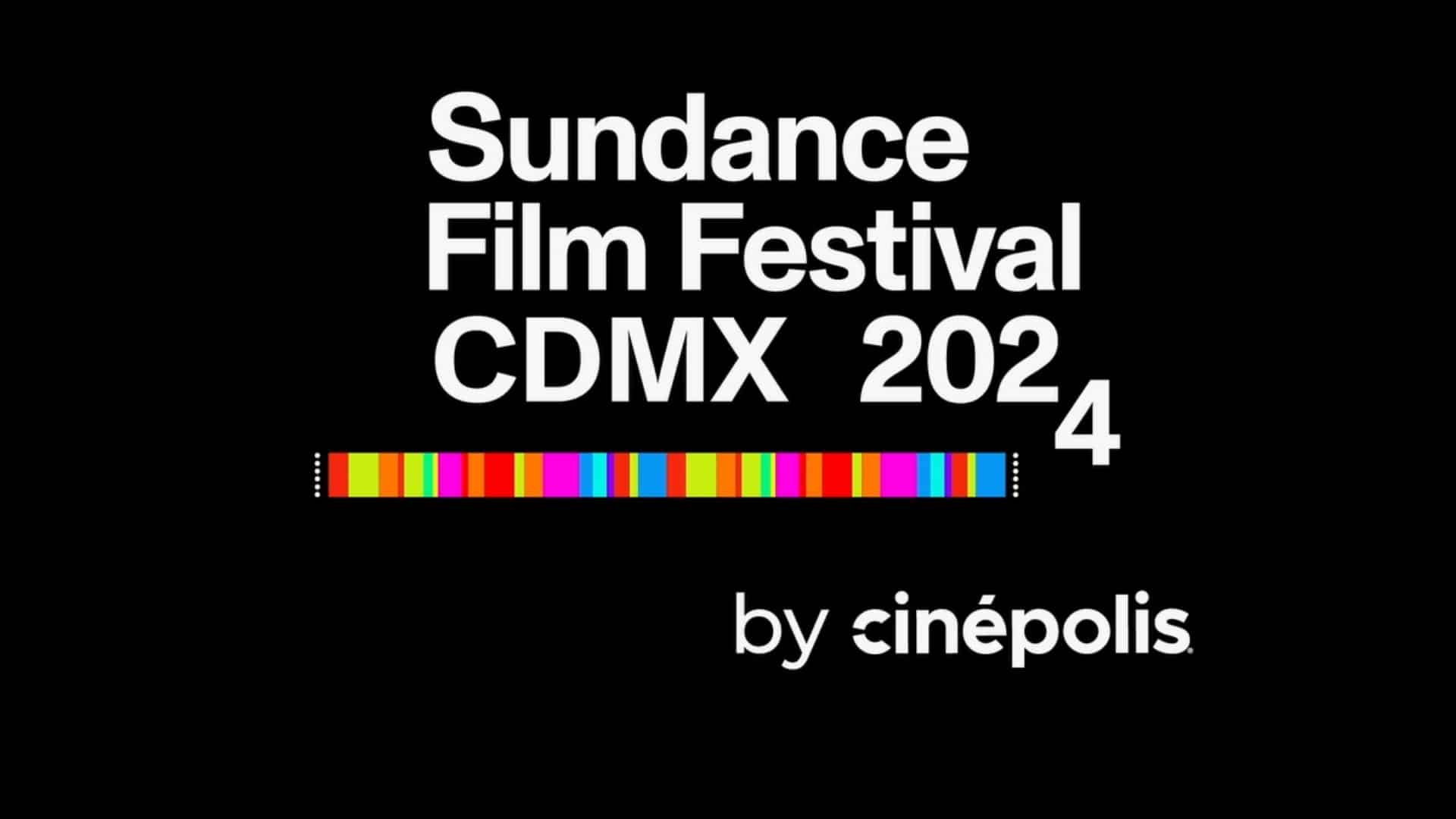 Sundance Film Festival CDMX 2024