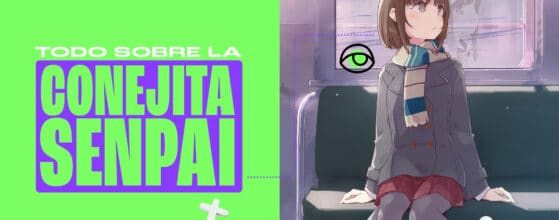 Todo lo que debes saber de La conejita senpai