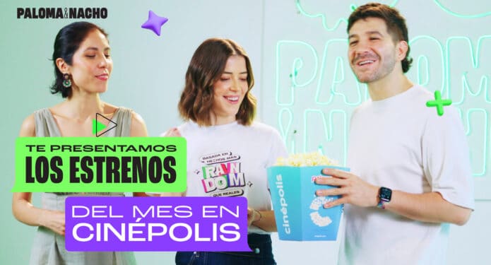 Agosto 2024 estrenos Cinépolis Lala Plenia