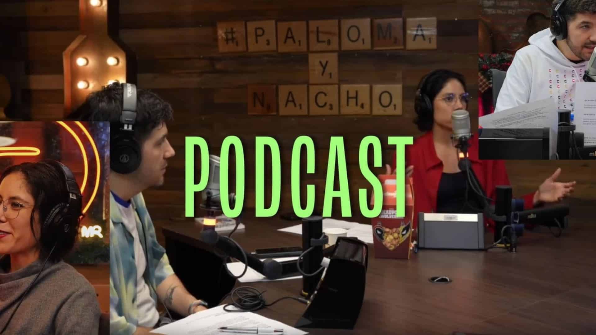 Podcast Paloma y Nacho con Gaby Meza y Héctor Trejo