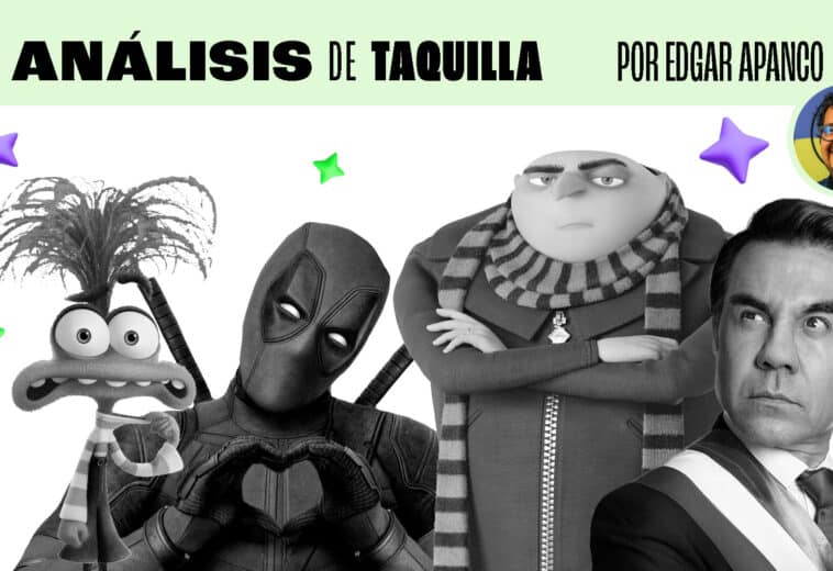 Análisis de taquilla: Ansiedad, Deadpool, Gru y Tona, campeones del verano de 2024