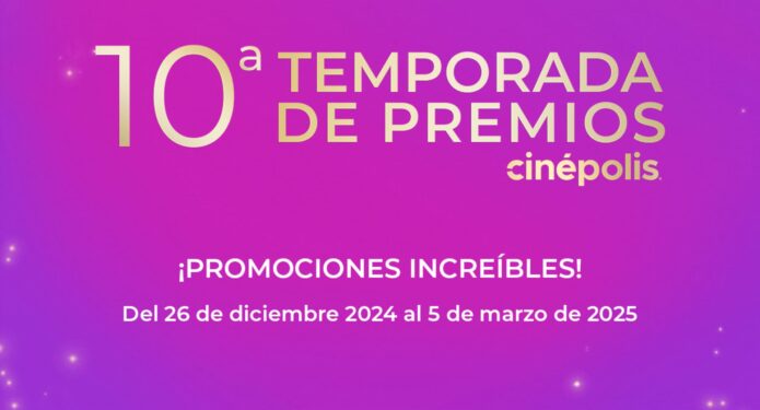 10° Temporada de premios Cinépolis