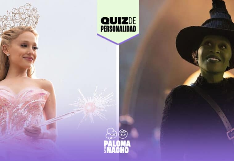 Quiz ¿Eres Team Glinda o Team Elphaba según tu personalidad?