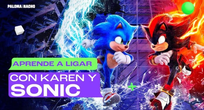 Aprende a ligar con Karen y Sonic Paloma y Nacho