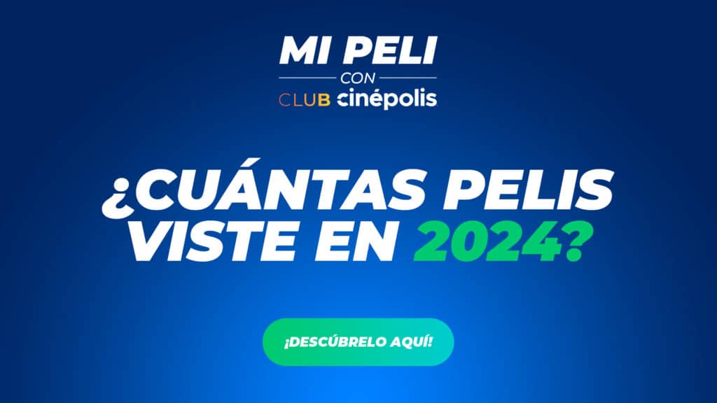 Conoce cómo fue tu 2024 cinéfilo con Cinépolis