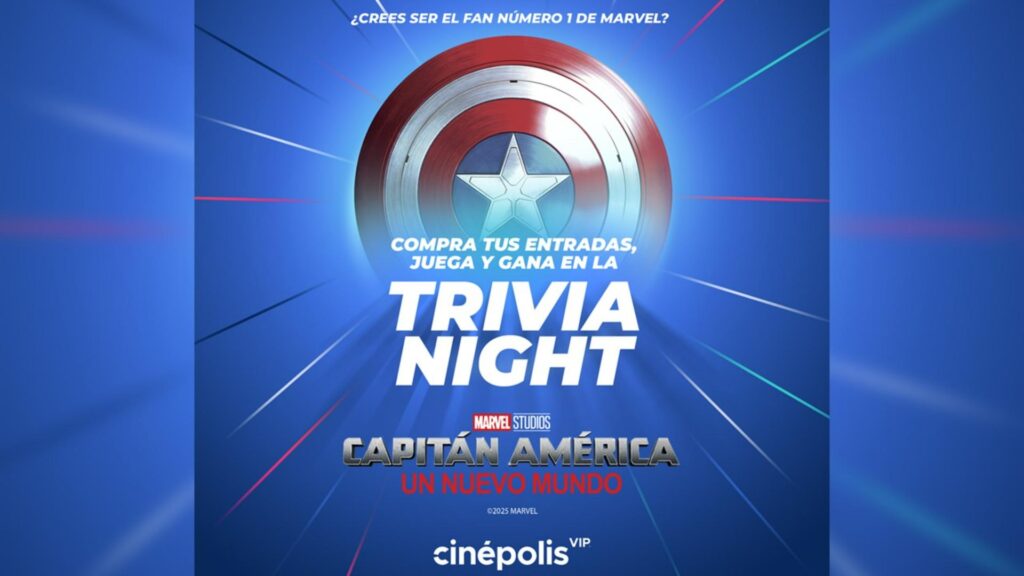 Todo sobre Trivia Night by Cinépolis, inspirada en Capitán América: Un nuevo mundo, de Marvel Studios