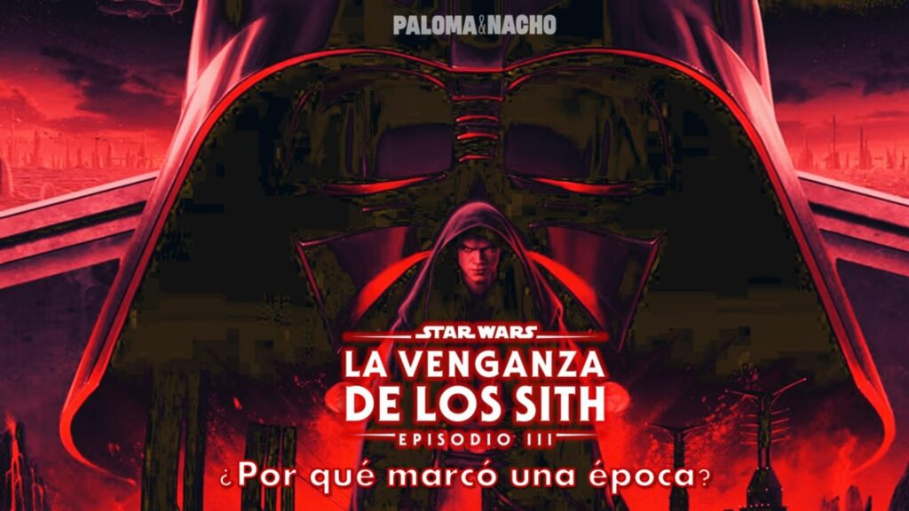 Star Wars – Episodio III: ¿Por qué marcó una época?