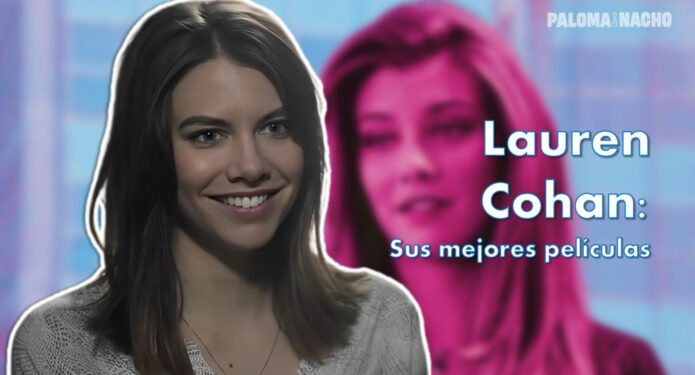 lauren cohan mejores películas