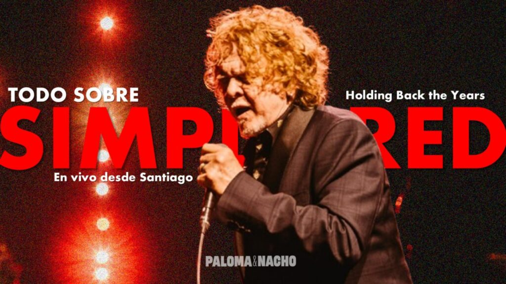 Tráiler, dónde ver y todo sobre Holding Back the Years: 40 años de Simply Red en vivo desde Santiago