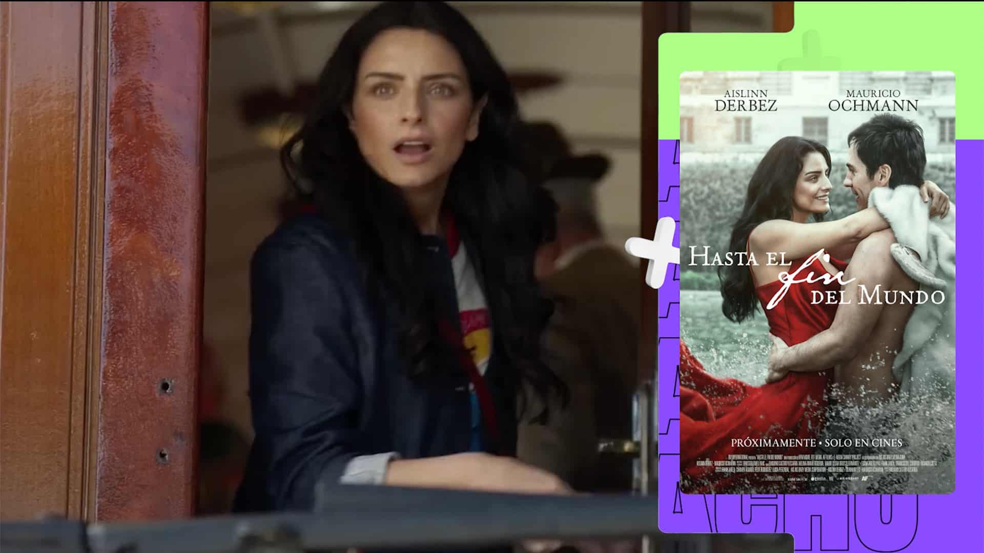 Aislinn Derbez en Hasta el fin del mundo