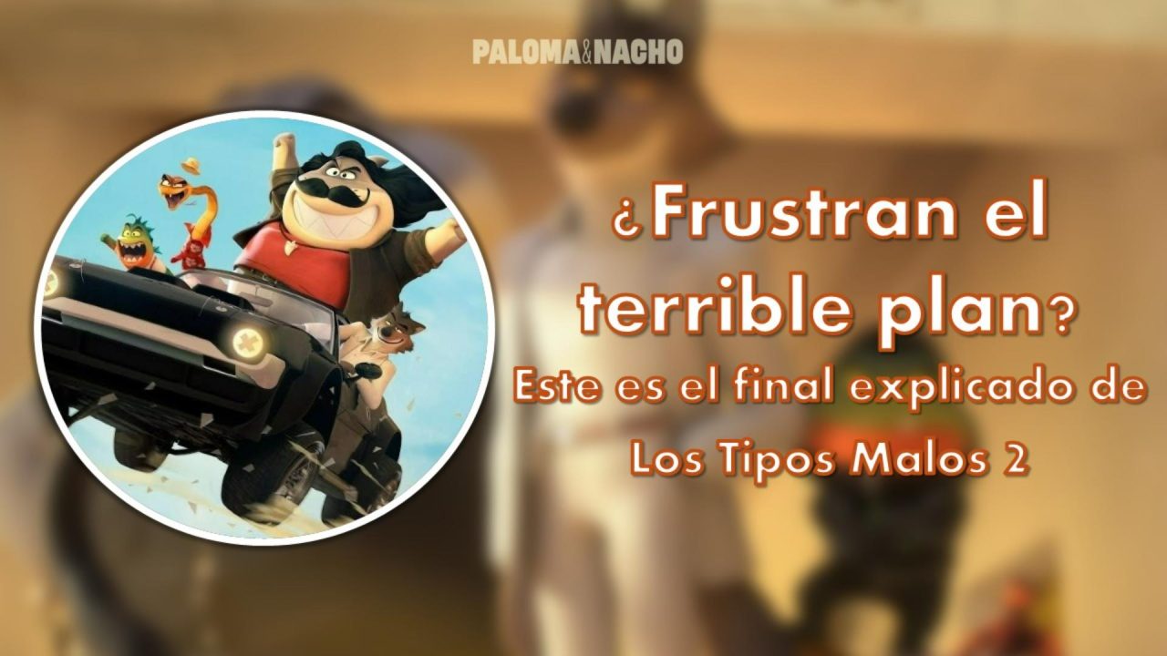 los tipos malos 2 final